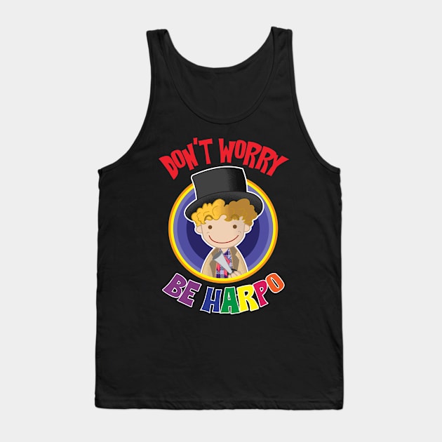 Don't Worry Be Harpo Tank Top by Takopatako